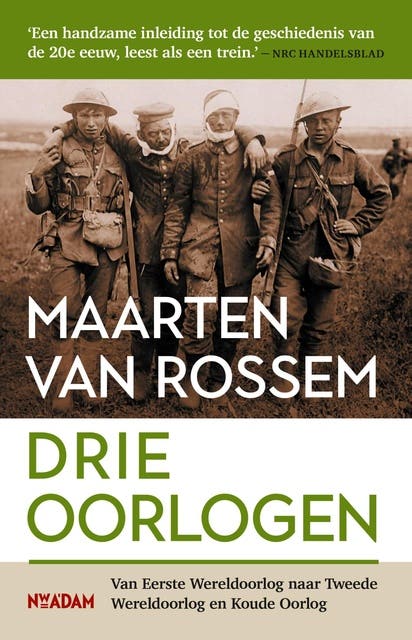 Drie oorlogen: van Eerste Wereldoorlog naar Tweede Wereldoorlog en Koude Oorlog