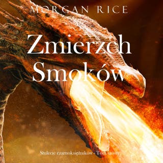 Zmierzch smoków (Stulecie czarnoksiężników - Tom szósty) – okładka audiobooka, autor Morgan Rice
