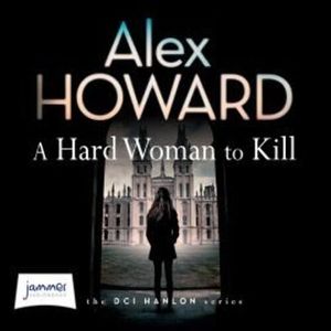 A Hard Woman to Kill – okładka audiobooka, autor Alex Howard