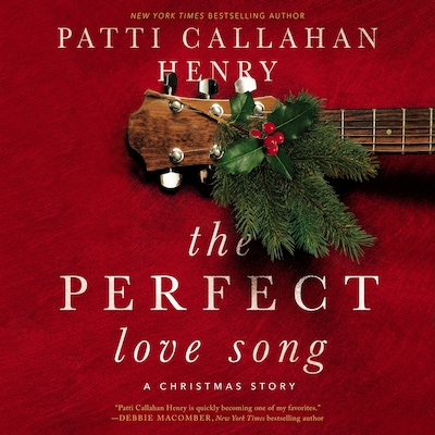 The Perfect Love Song – omslag til lydbogen af Patti Callahan Henry