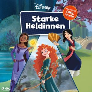 Disney. Starke Heldinnen - Noch mehr Girl Power – okładka audiobooka, autor Disney