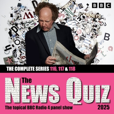 The News Quiz 2025: The Complete Series 116, 117 and 118 – omslag til lydbogen af BBC Radio Comedy