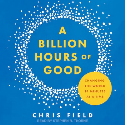 A Billion Hours of Good – omslag til lydbogen af Chris Field