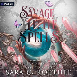 Savage Little Spells: Four Ways to Fate, Book 4