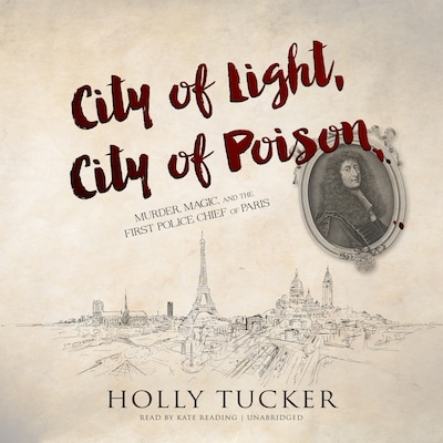 City of Light, City of Poison – omslag til lydbogen af Holly Tucker