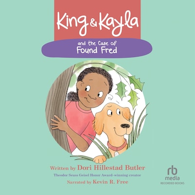 King & Kayla and the Case of Found Fred – omslag til lydbogen af Dori Hillestad Butler