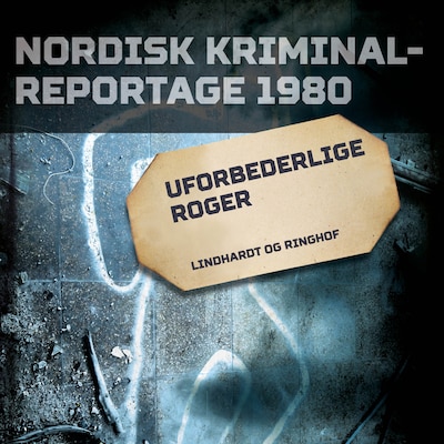 Uforbederlige Roger – omslag til lydbogen af diverse
