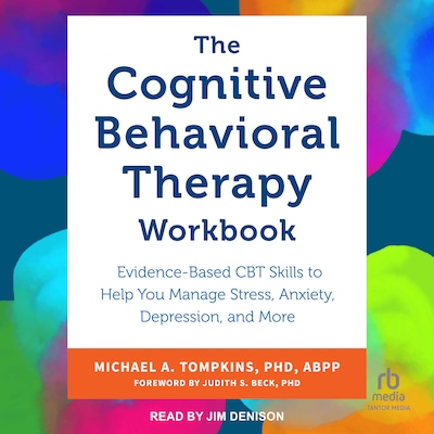 The Cognitive Behavioral Therapy Workbook – omslag til lydbogen af Michael A. Tompkins, PhD, ABPP