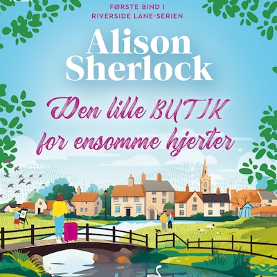 Den lille butik for ensomme hjerter – omslag til lydbogen af Alison Sherlock
