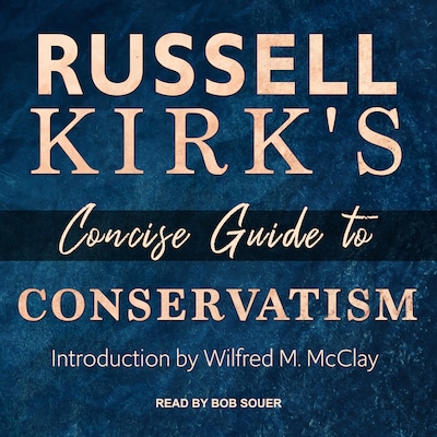 Russell Kirk's Concise Guide to Conservatism – omslag til lydbogen af Russell Kirk