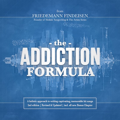 The Addiction Formula | A holistic approach to writing captivating, memorable hit songs (2nd edition) – okładka audiobooka, autor Friedemann Findeisen
