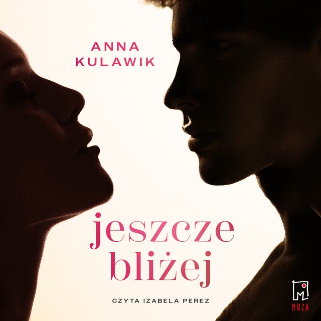 Jeszcze bliżej – okładka audiobooka, autor Anna Kulawik
