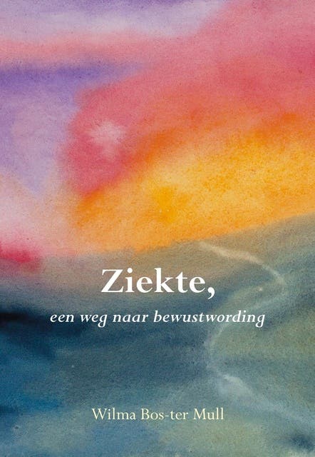 Ziekte, een weg naar bewustwording – omslag van het luisterboek van Wilma Bos-ter Mull