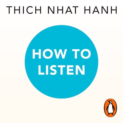 How to Listen – omslag til lydbogen af Thich Nhat Hanh
