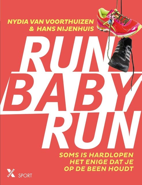 Run baby run: soms is hardlopen het enige dat je op de been houdt – omslag van het luisterboek van Hans Nijenhuis,Nydia van Voorthuizen