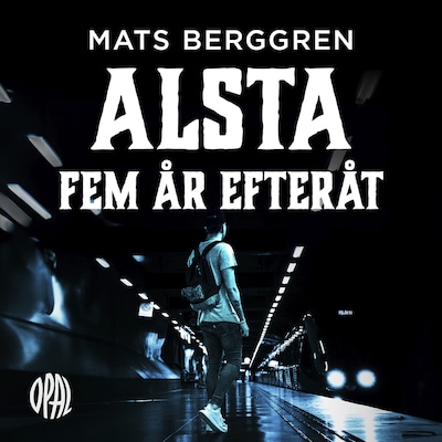 Alsta fem år efteråt