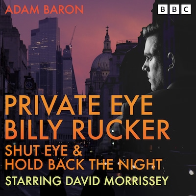 Private Eye Billy Rucker: Shut Eye & Hold Back the Night – omslag til lydbogen af Adam Baron