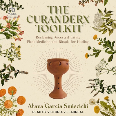 The Curanderx Toolkit – omslag til lydbogen af Atava Garcia Swiecicki