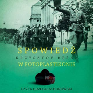 Spowiedź w fotoplastikonie – okładka audiobooka, autor Krzysztof Beśka
