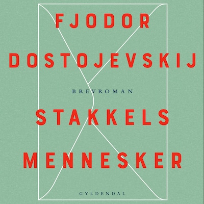 Stakkels mennesker – omslag til lydbogen af Fjodor Dostojevskij