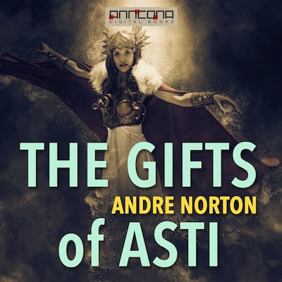 The Gifts of Asti – omslag til lydbogen af Andre Norton