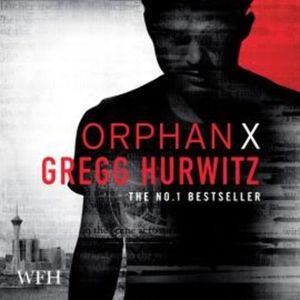 Orphan X – okładka audiobooka, autor Gregg Hurwitz