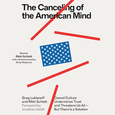 The Canceling of the American Mind