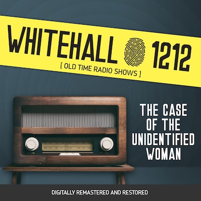Whitehall 1212: The Case of The Unidentified Woman