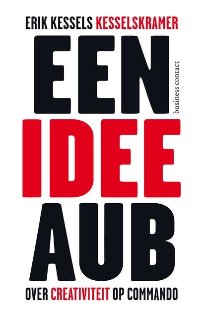 Een idee aub: over creativiteit op commando