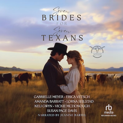 Seven Brides for Seven Texans – omslag til lydbogen af Gabrielle Meyer, Erica Vetsch, Amanda Barratt
