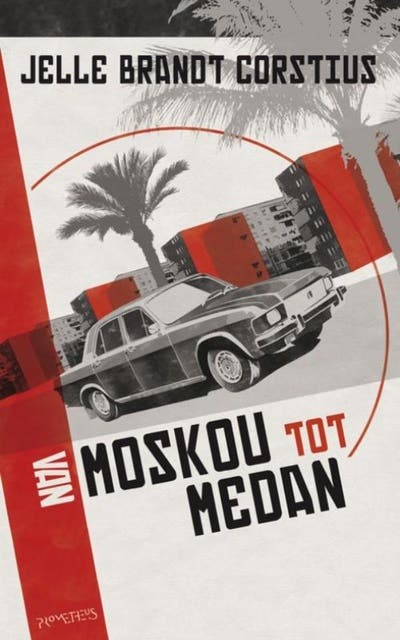 Van Moskou tot Medan – omslag van het luisterboek van Jelle Brandt Corstius