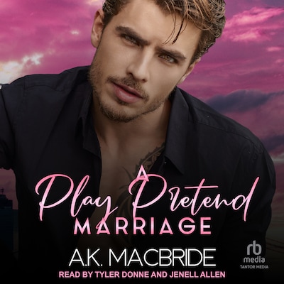 A Play Pretend Marriage – omslag til lydbogen af A.K. MacBride