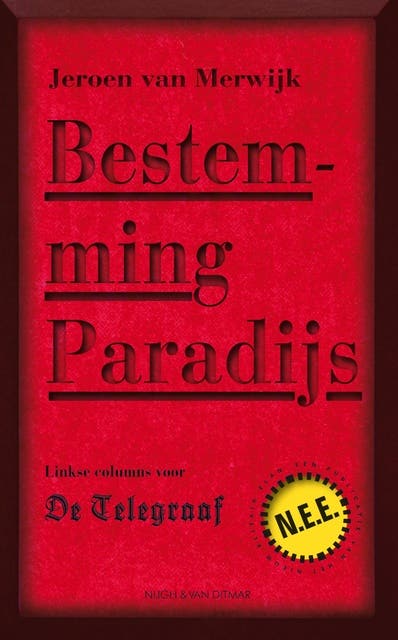 Bestemming paradijs: linkse columns voor de telegraaf – omslag van het luisterboek van Jeroen van Merwijk