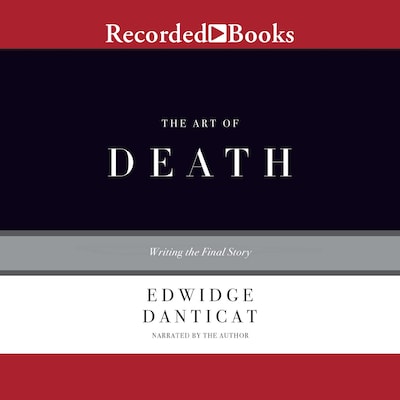 The Art of Death – omslag til lydbogen af Edwidge Danticat