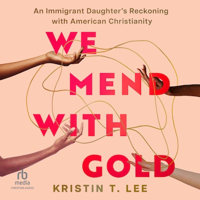 We Mend with Gold – omslag til lydbogen af Kristin T. Lee
