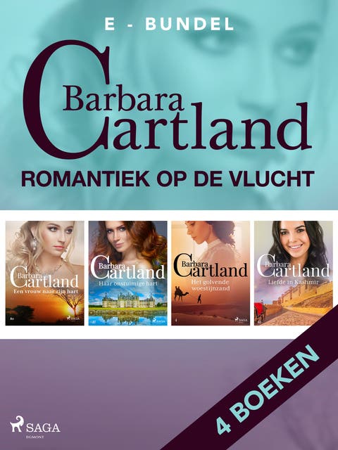 Romantiek op de vlucht: Het golvende woestijnzand / Een vrouw naar zijn hart / Haar onstuimige hart / Liefde in Kashmir