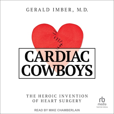 Cardiac Cowboys – omslag til lydbogen af Gerald Imber, M.D.