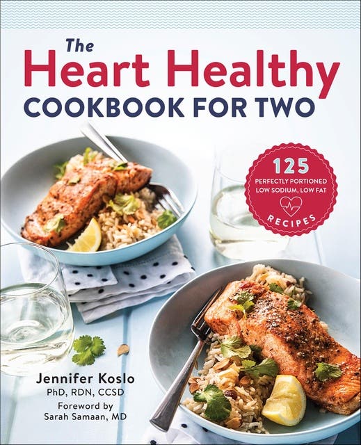 The Heart Healthy Cookbook for Two: 125 Perfectly Portioned Low Sodium, Low Fat Recipes – omslag til lydbogen af Jennifer Koslo