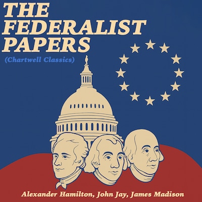 The Federalist Papers (Chartwell Classics) – omslag til lydbogen af James Madison, John Jay, Alexande Hamilton