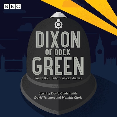 Dixon of Dock Green – omslag til lydbogen af Ted Willis, Sue Rodwell