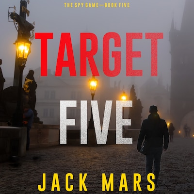 Target Five (The Spy Game—Book #5) – omslag til lydbogen af Jack Mars