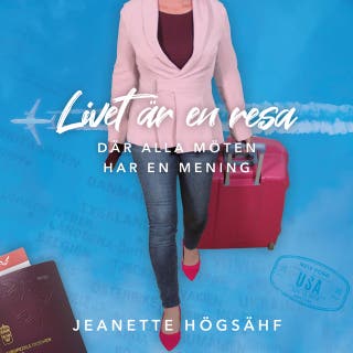 Livet är en resa: Där alla möten har en mening