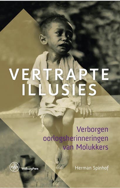 Vertrapte illusies: Verborgen oorlogsherinneringen van Molukkers – omslag van het luisterboek van Herman Spinhof