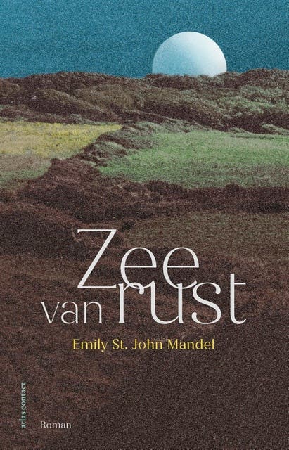 Zee van rust – omslag van het luisterboek van Emily St. John Mandel