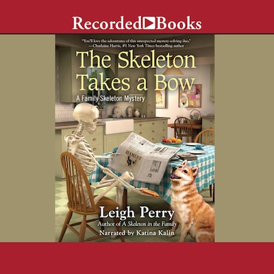 The Skeleton Takes a Bow – omslag van het luisterboek van Leigh Perry