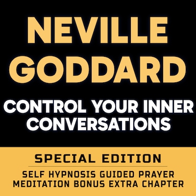 Control Your Inner Conversations - SPECIAL EDITION - Self Hypnosis Guided Prayer Meditation