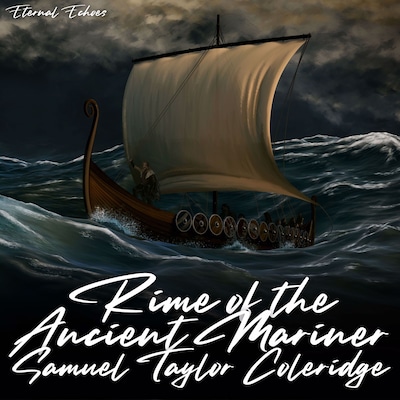 The Rime of the Ancient Mariner (Unabridged Version)