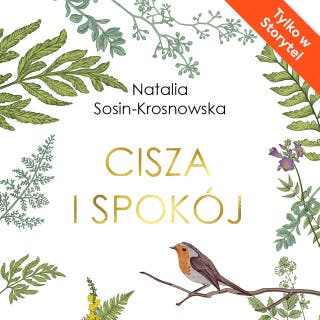Cisza i spokój – okładka audiobooka, autor Natalia Sosin-Krosnowska