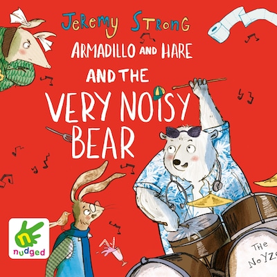Armadillo and Hare and the Very Noisy Bear – omslag til lydbogen af Jeremy Strong