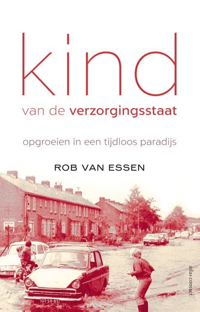 Kind van de verzorgingsstaat: opgroeien in een tijdloos paradijs